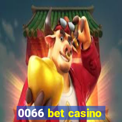 0066 bet casino